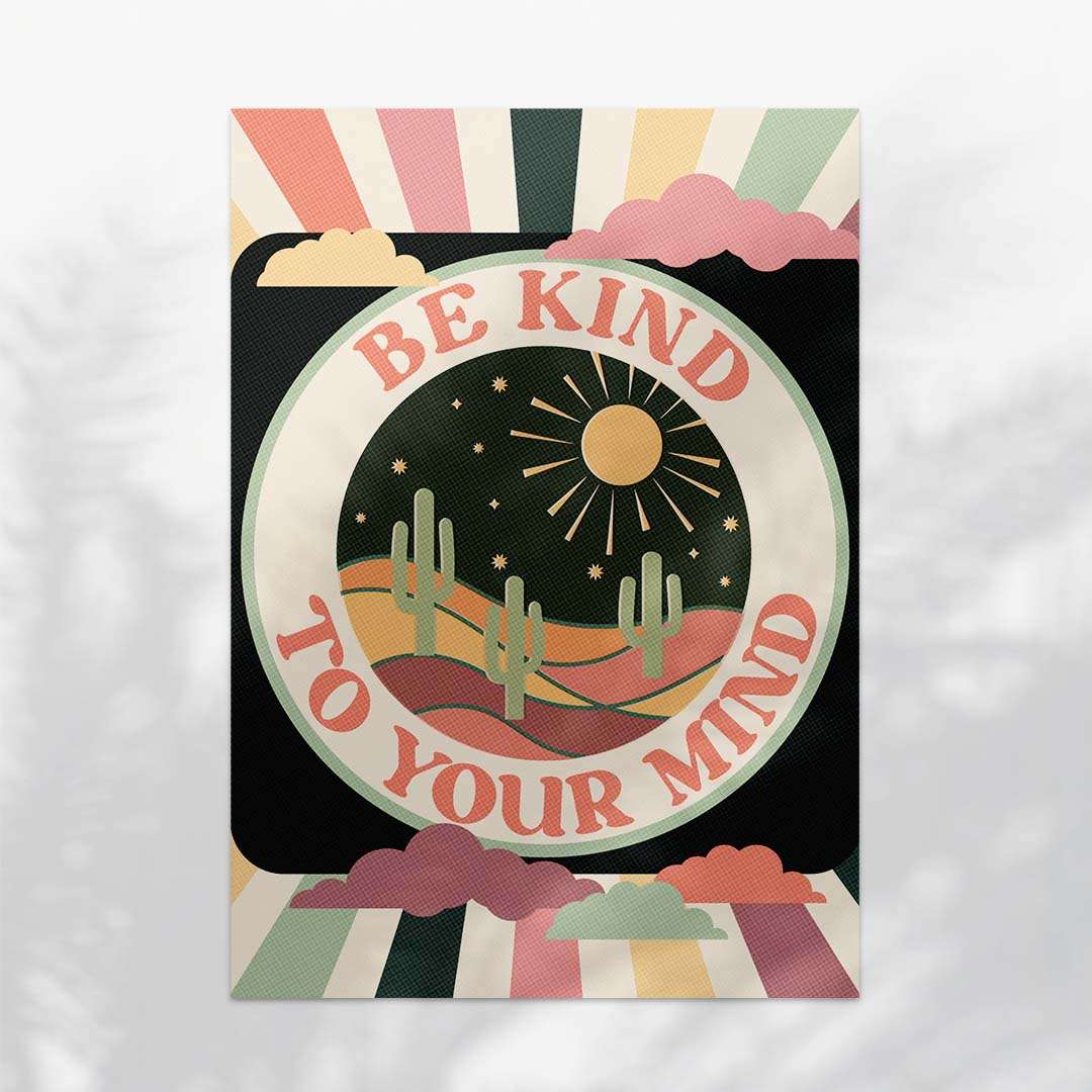 Be Kind To Your Mind Art Print-3